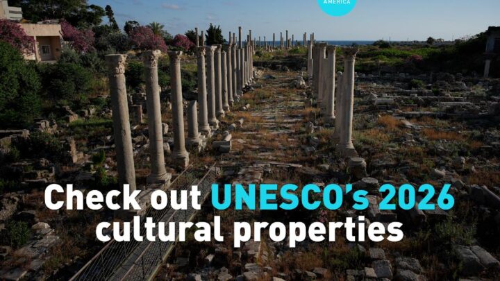 UNESCO Adds 25 Cultural Properties for 2026 Recognition